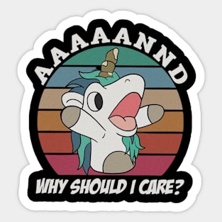 and why shoud i care Sticker